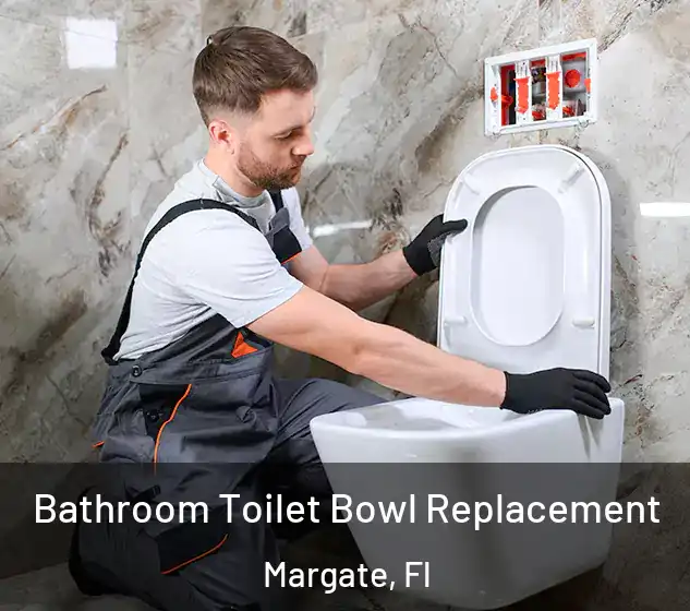  Bathroom Toilet Bowl Replacement Margate, Fl