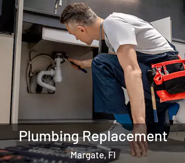  Plumbing Replacement Margate, Fl